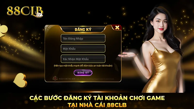 Các bước đăng ký tài khoản chơi game tại nhà cái 88CLB Các bước đăng ký tài khoản chơi game tại nhà cái 88CLB