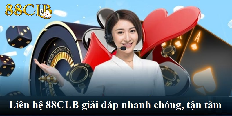 Liên hệ 88CLB giải đáp nhanh chóng, tận tâm Liên hệ 88CLB giải đáp nhanh chóng, tận tâm