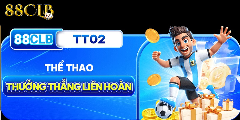 Thể thao 88CLB có ưu đãi hấp dẫn Thể thao 88CLB có ưu đãi hấp dẫn